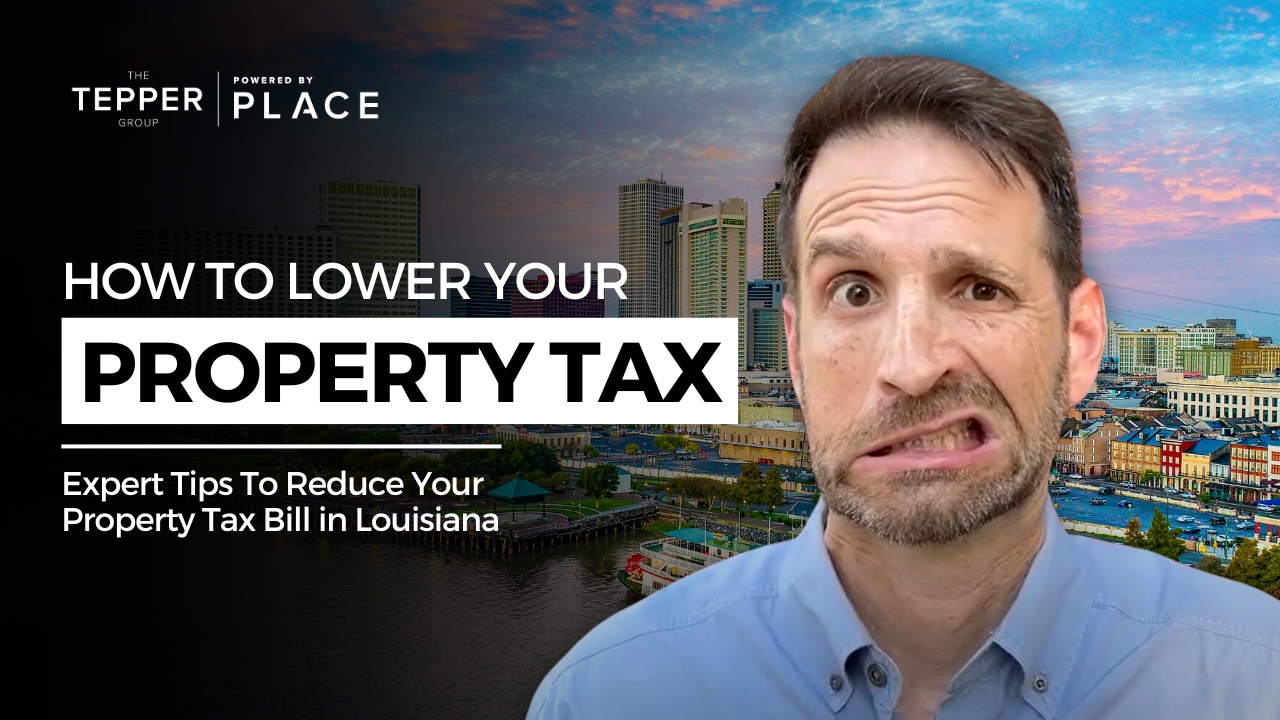 Expert Tips To Reduce Your Property Tax Bill in Louisiana